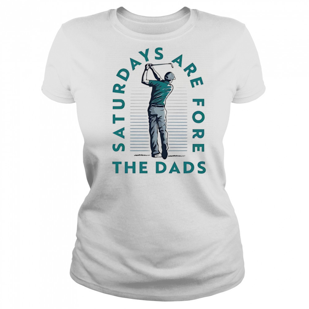 Saturdays are fore the dads golf shirt Women's T-shirt