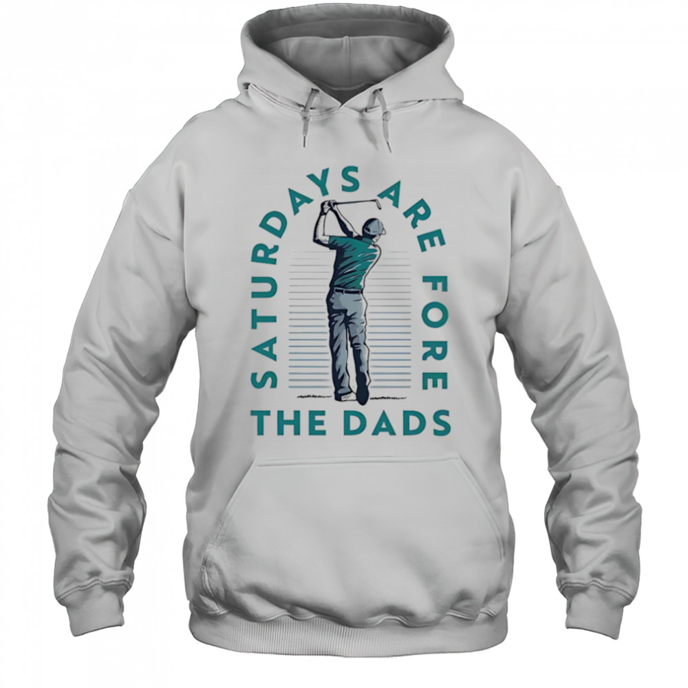 Saturdays are fore the dads golf shirt Hoodie
