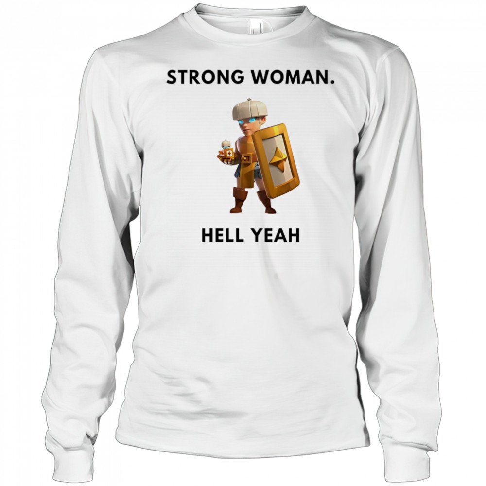 Shield maiden Strong woman hell yeah shirt Long Sleeved