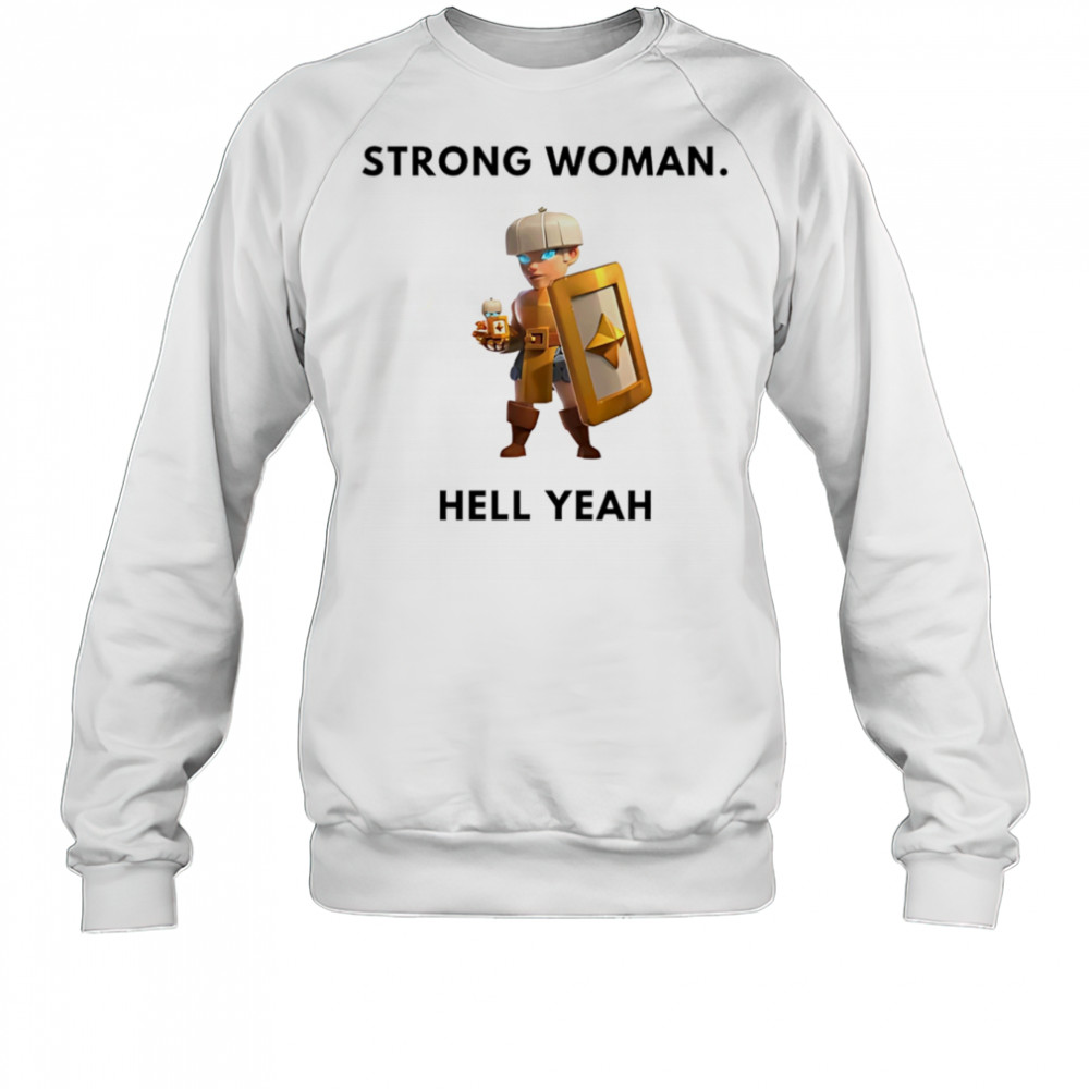 Shield maiden Strong woman hell yeah shirt Sweatshirt