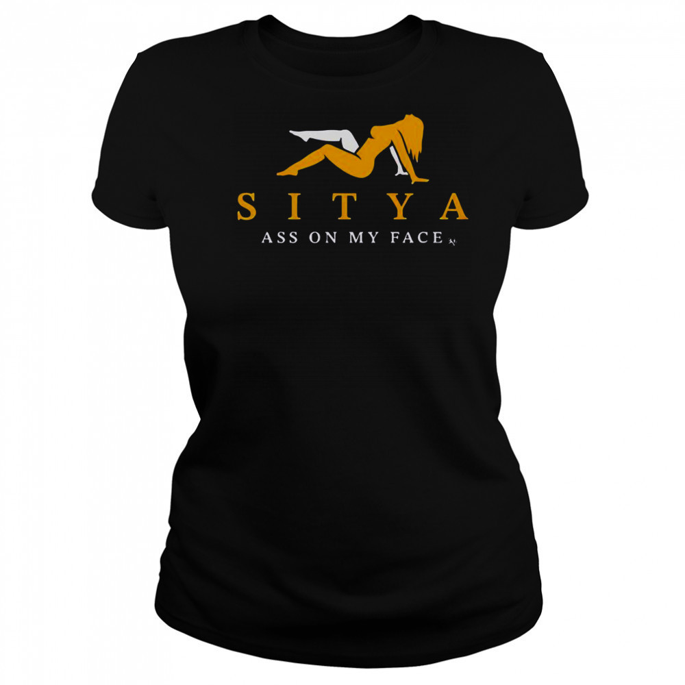 Sitya Ass On My Face T-Shirt Women's T-shirt