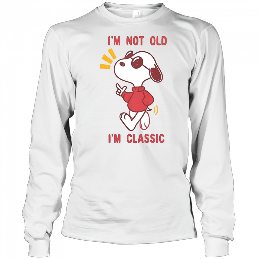 Snoopy I’m Not Old I’m Classic Beagle T-Shirt Long Sleeved