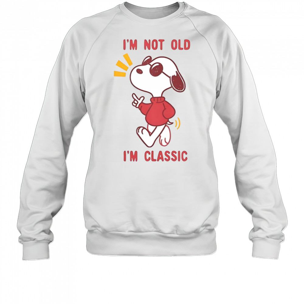 Snoopy I’m Not Old I’m Classic Beagle T-Shirt Sweatshirt