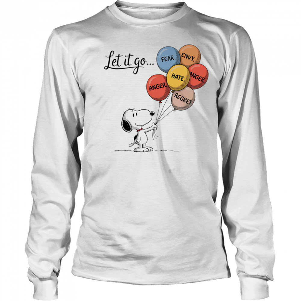 Snoopy let it go fear envy hate anger regret shirt Long Sleeved