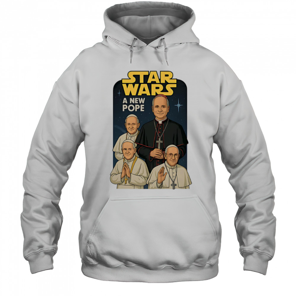 Star Wars a new Pope shirt Hoodie