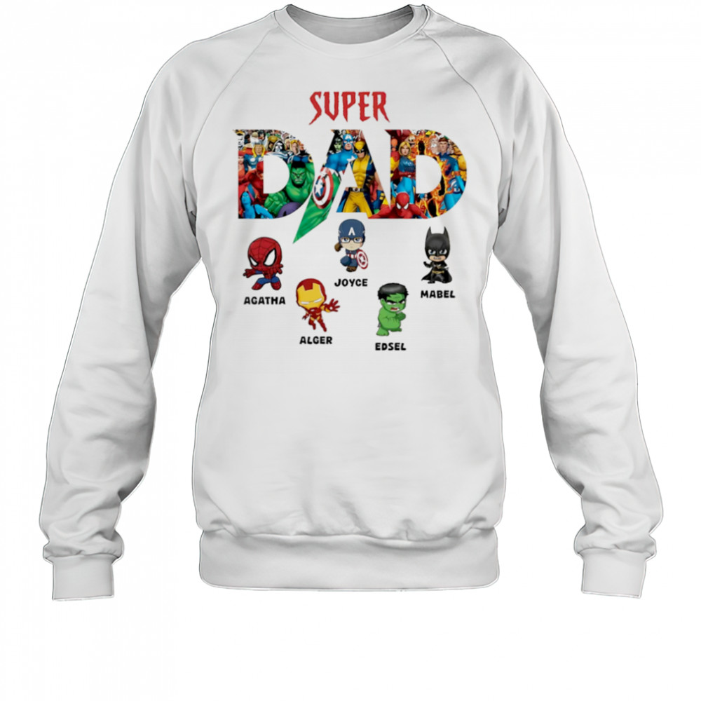 Super Dad Marvel Superhero Personalized Kids Names Father’s Day shirt Sweatshirt