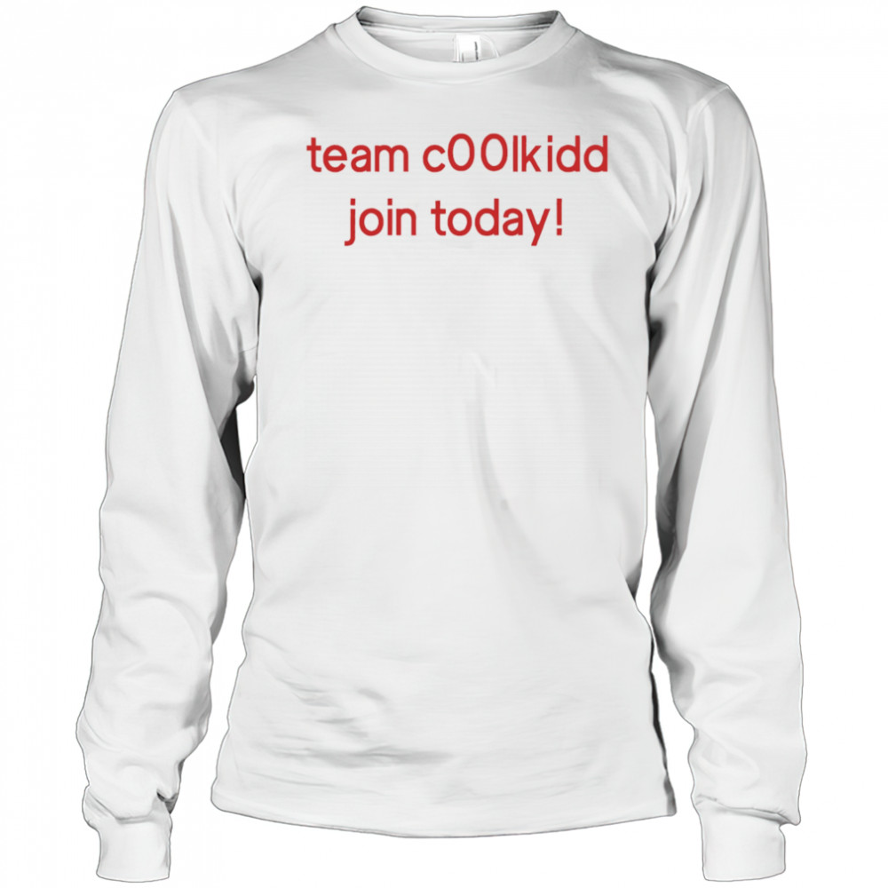 Team c00lkidd join today shirt Long Sleeved