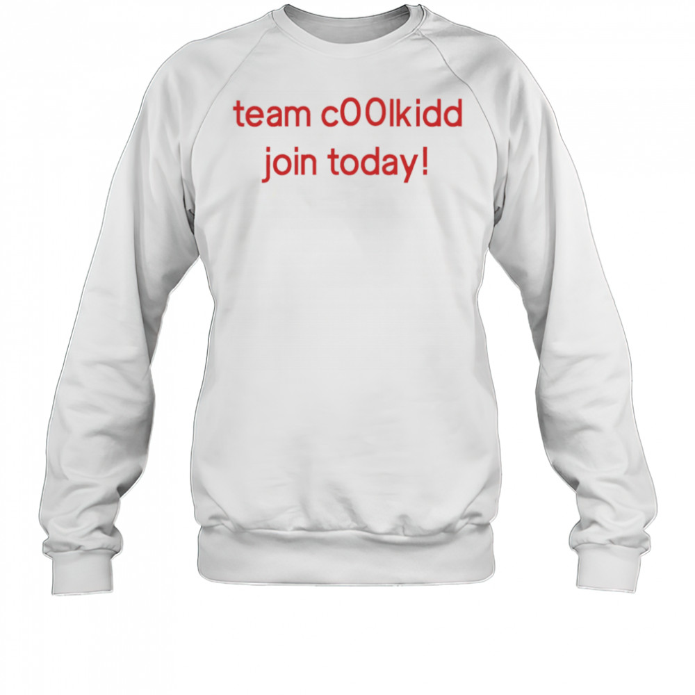 Team c00lkidd join today shirt Sweatshirt