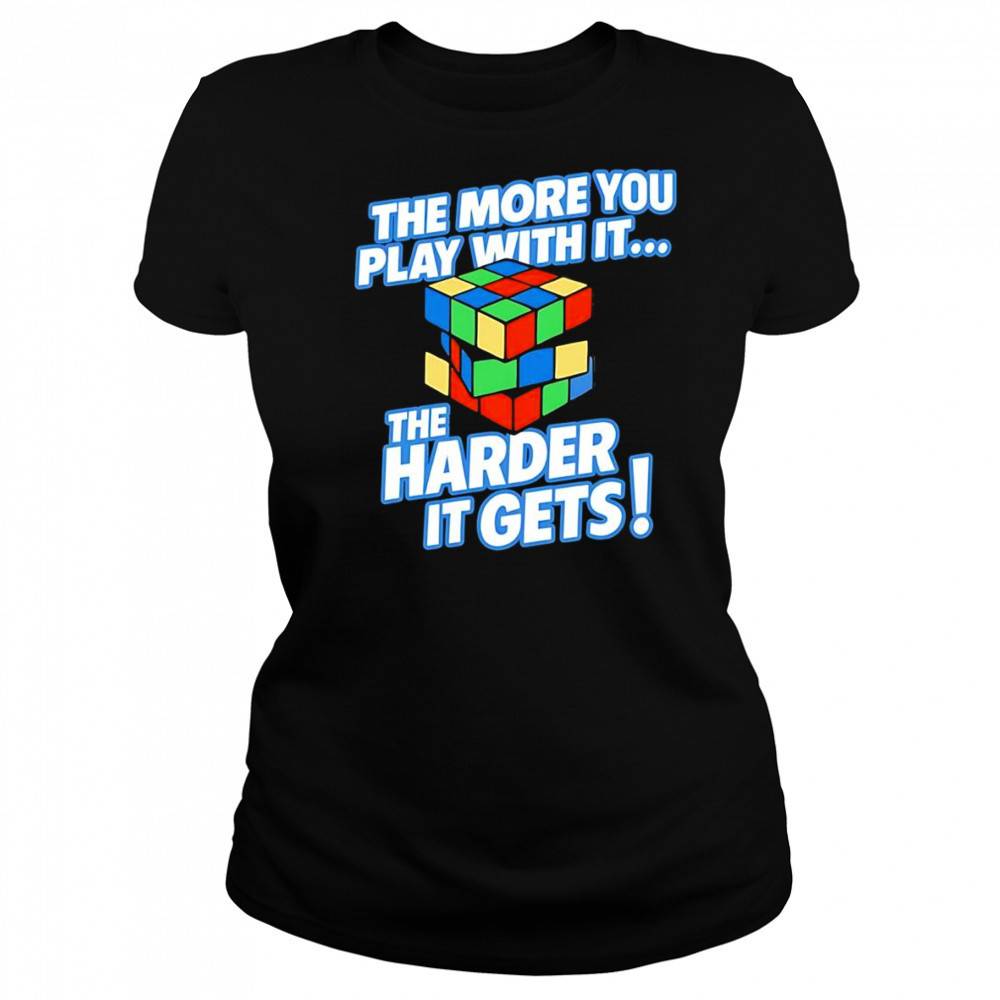 The more you play with it rubix cube shirt Women's T-shirt