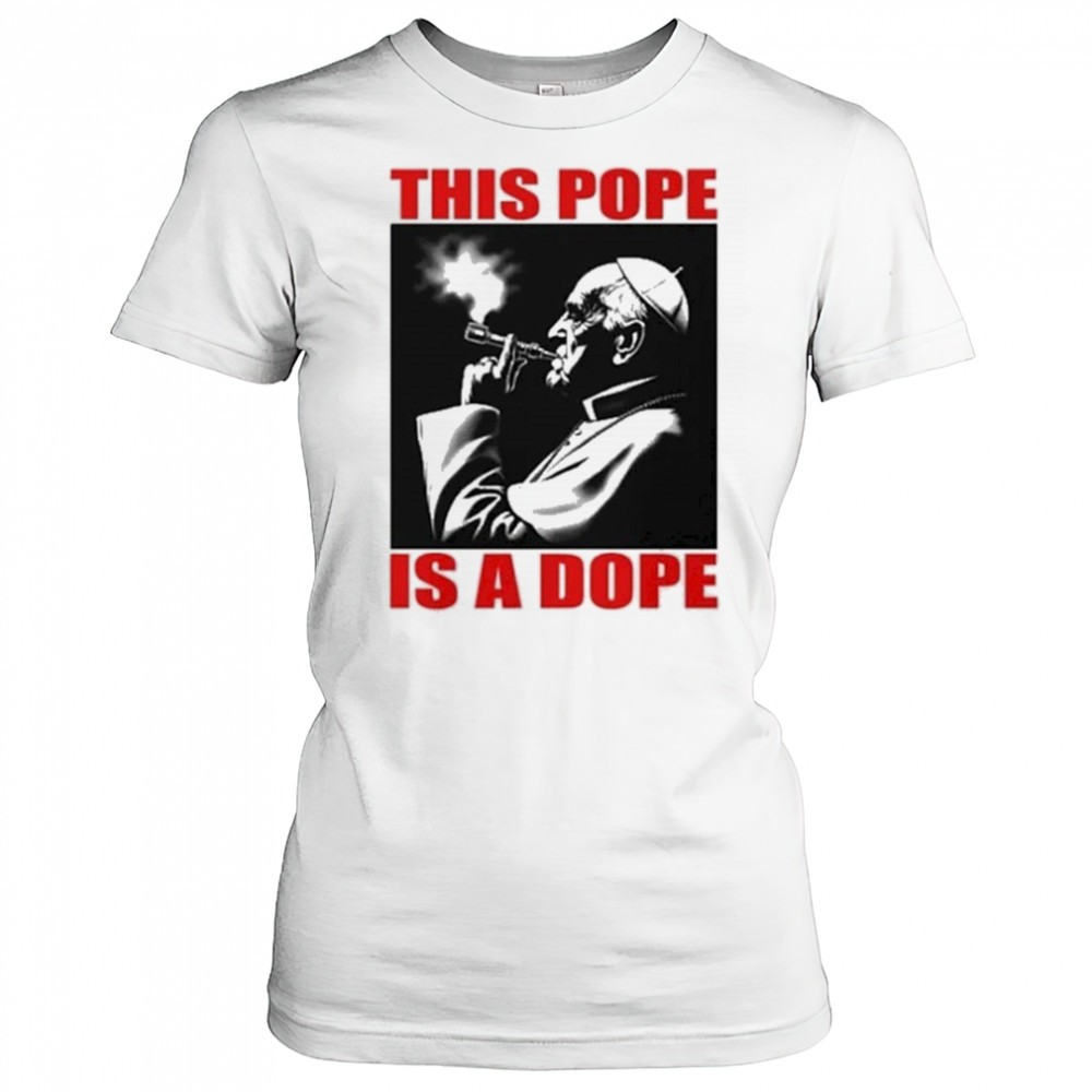 This Pope Is A Dope Pope Smoking T-shirt Women's T-shirt