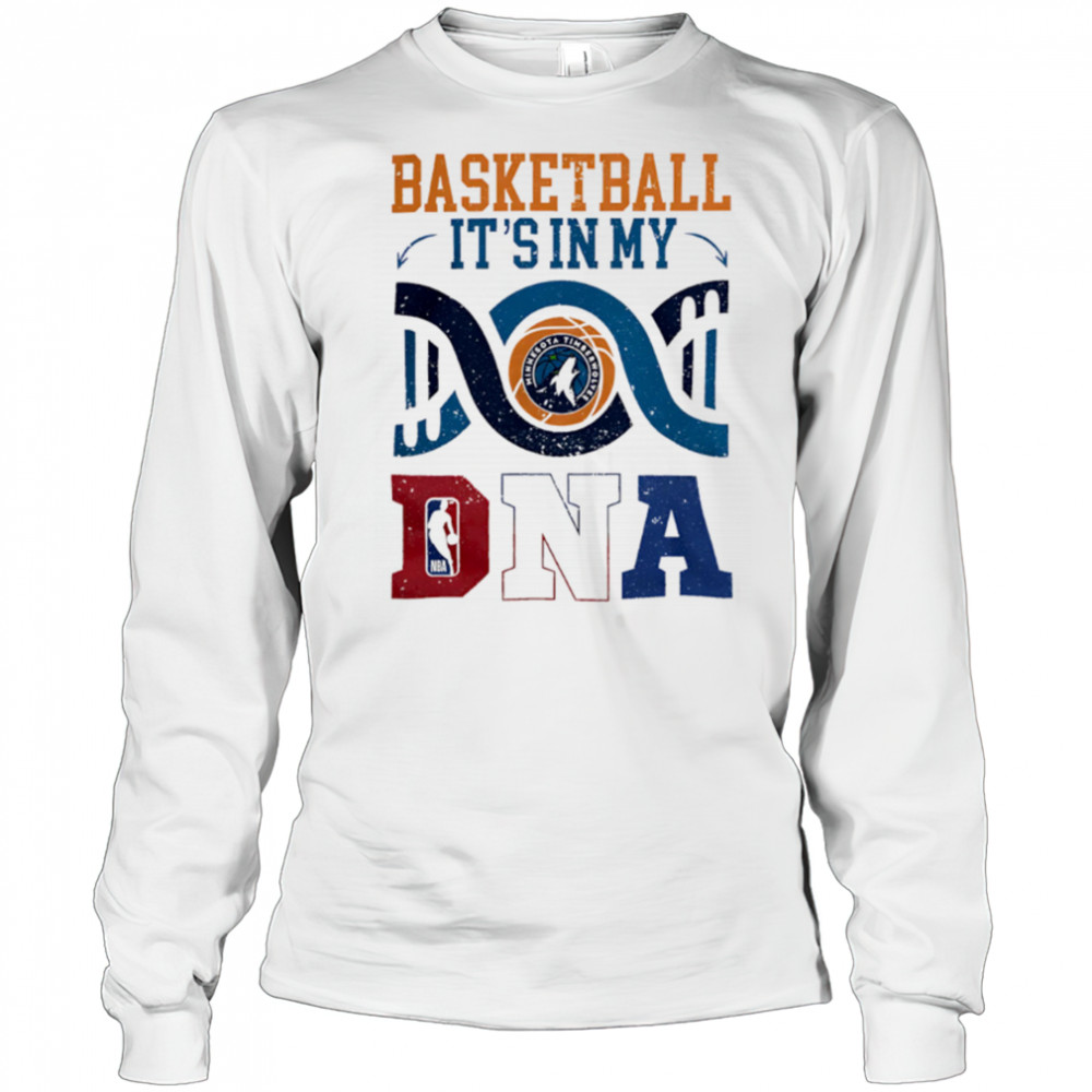 Timberwolves Shop Minnesota Timberwolves Basketball It’s In My DNA shirt Long Sleeved