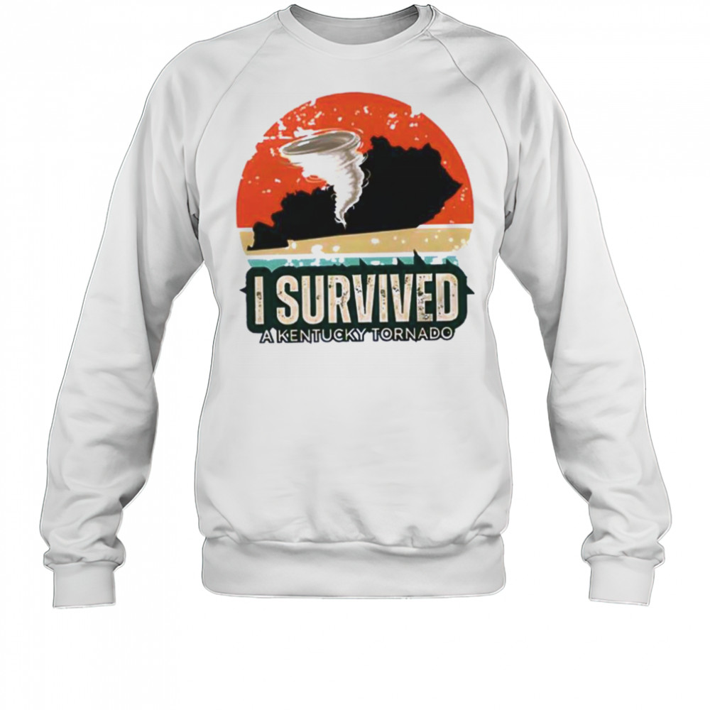 Tornado Survivor I Survived A Kentucky Tornado shirt Sweatshirt