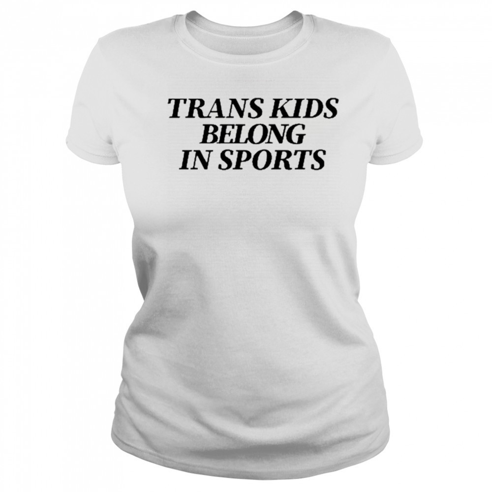 Trans Kids Belong In Sports shirt Women's T-shirt