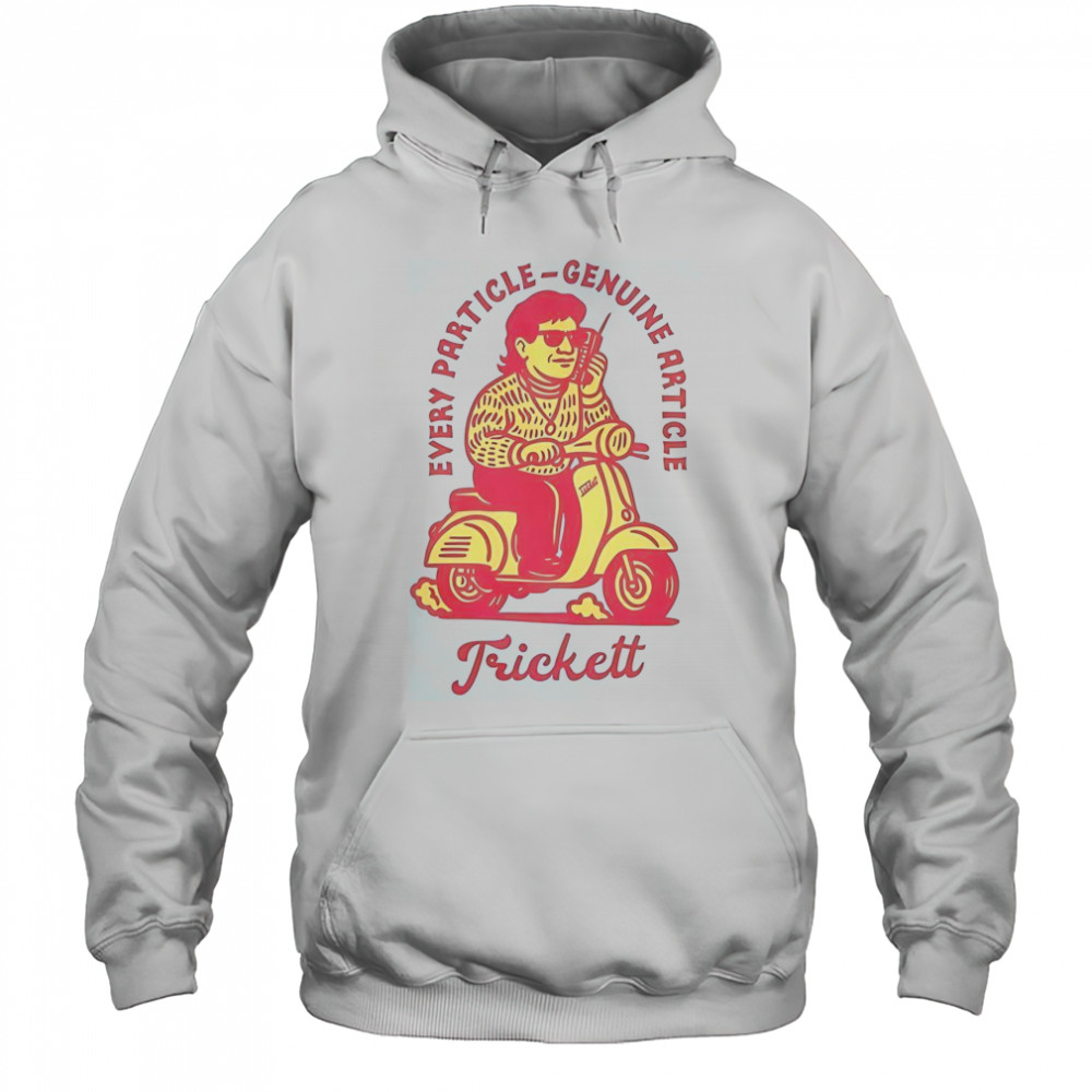 Trickett England Every Particle Genuine Article Scooter T-Shirt Hoodie