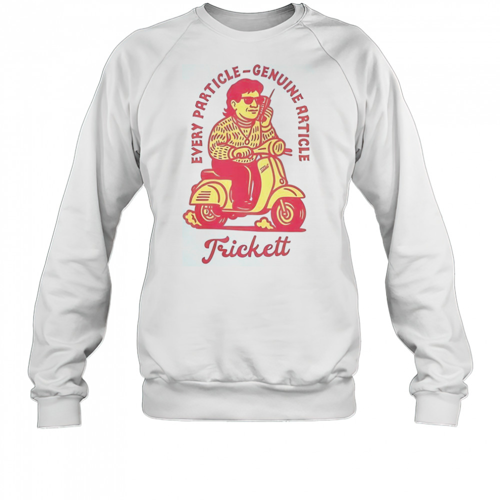 Trickett England Every Particle Genuine Article Scooter T-Shirt Sweatshirt