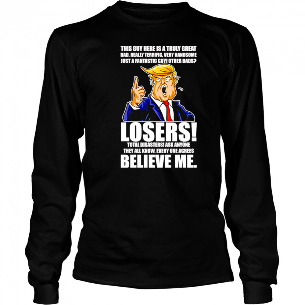 Trump Style Funny Dad shirt Long Sleeved