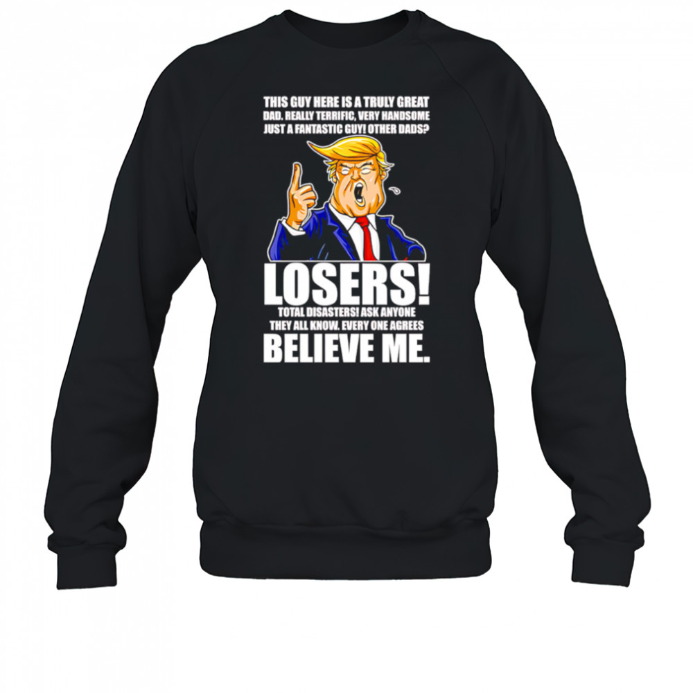 Trump Style Funny Dad shirt Sweatshirt