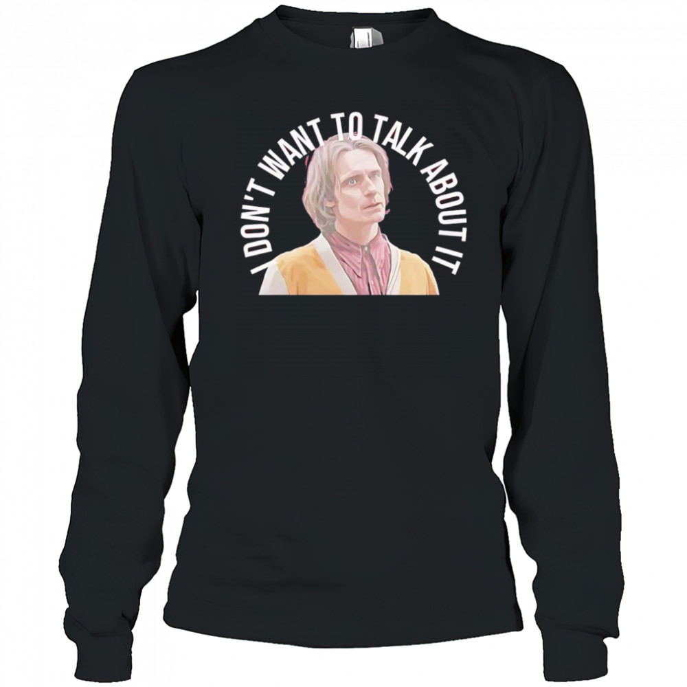 Victor I don’t want to talk about it shirt Long Sleeved