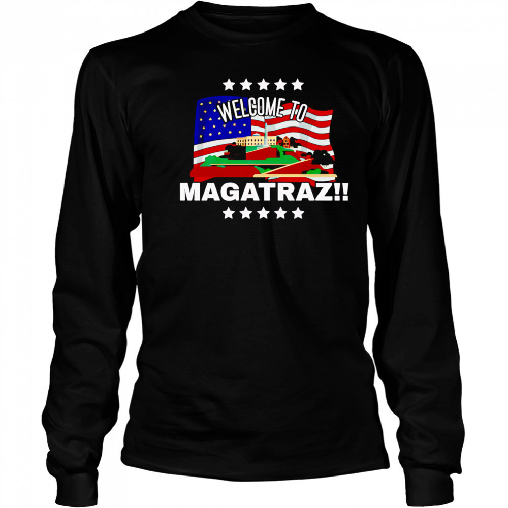 Welcome to MAGAtraz American Flag shirt Long Sleeved