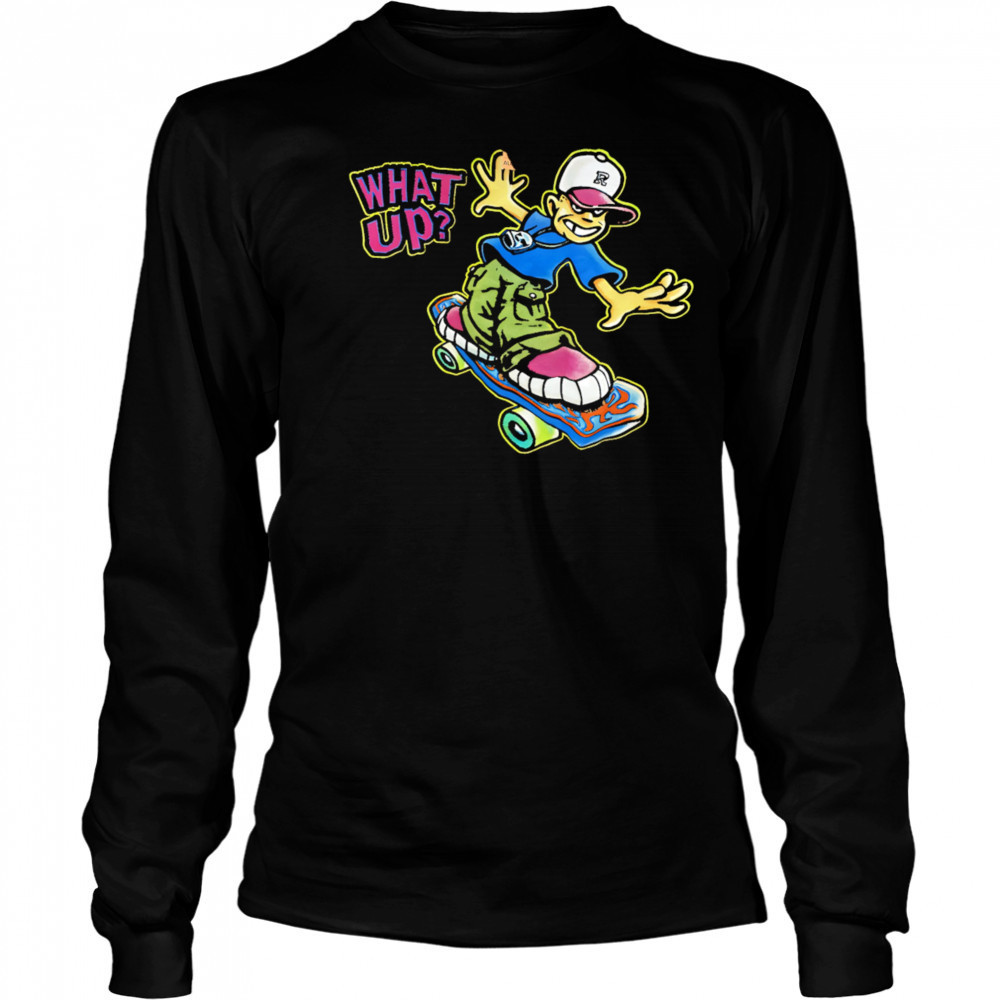 What up hip hop roller skating shirt Long Sleeved