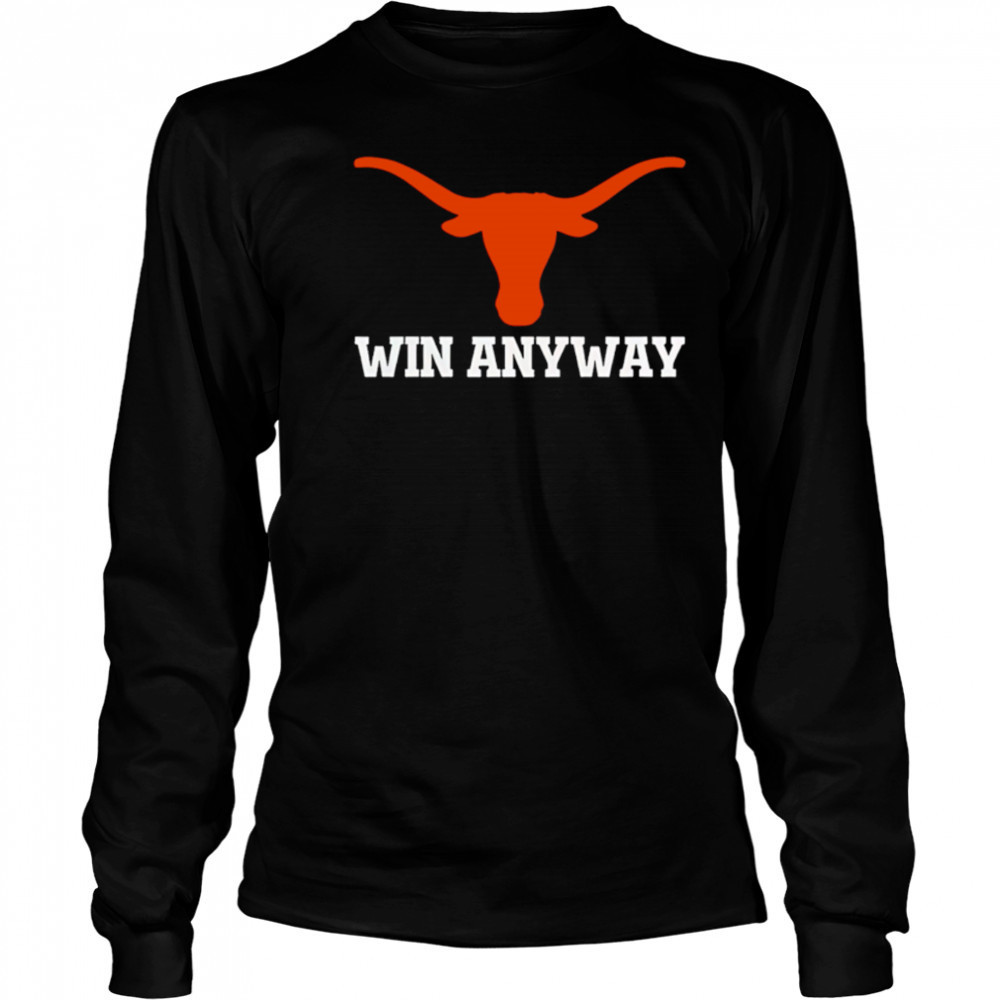 Win Any Way Special Texas Longhorns 2025 shirt Long Sleeved