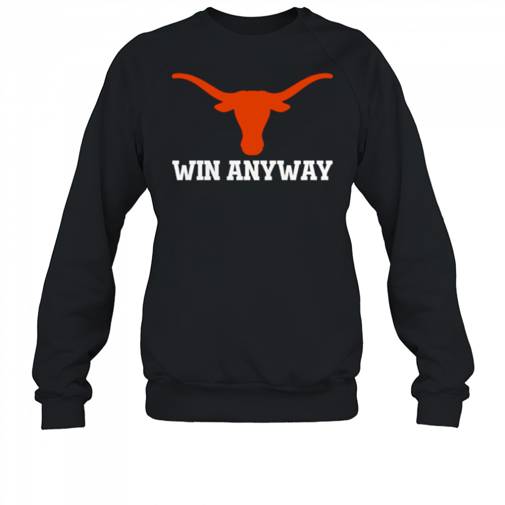 Win Any Way Special Texas Longhorns 2025 shirt Sweatshirt