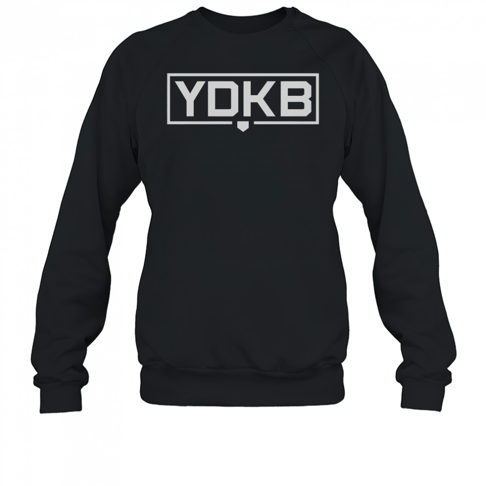 YDKB You Don’t Know Ball T-Shirt Sweatshirt