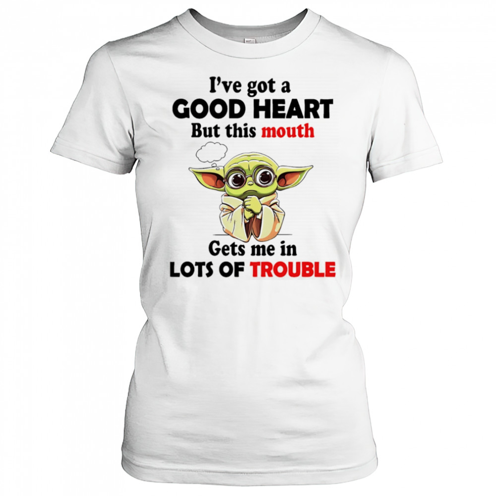 Yoda I’ve got a good heart but this mouth gets me in lots of trouble shirt Women's T-shirt