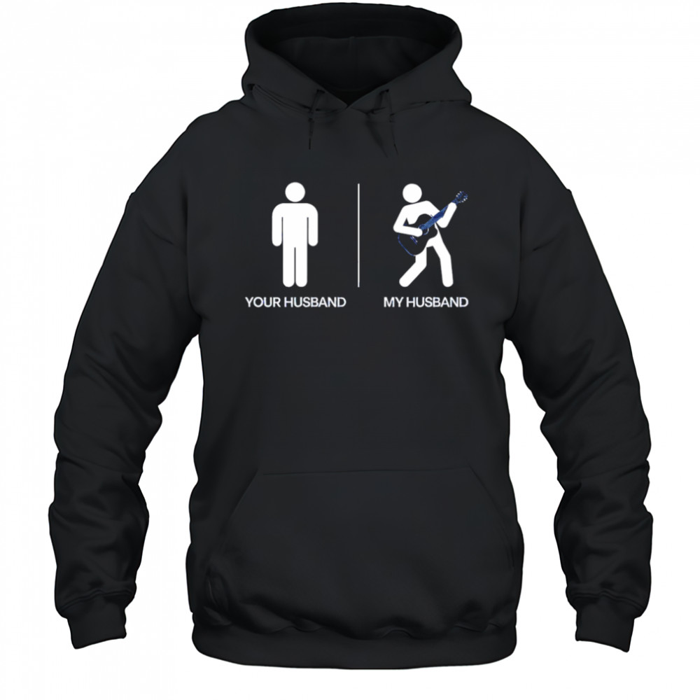 Your Husband My Husband shirt Hoodie