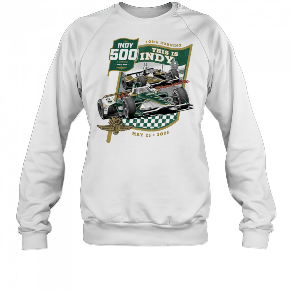 2025 Indy 500 Starting Field shirt Sweatshirt