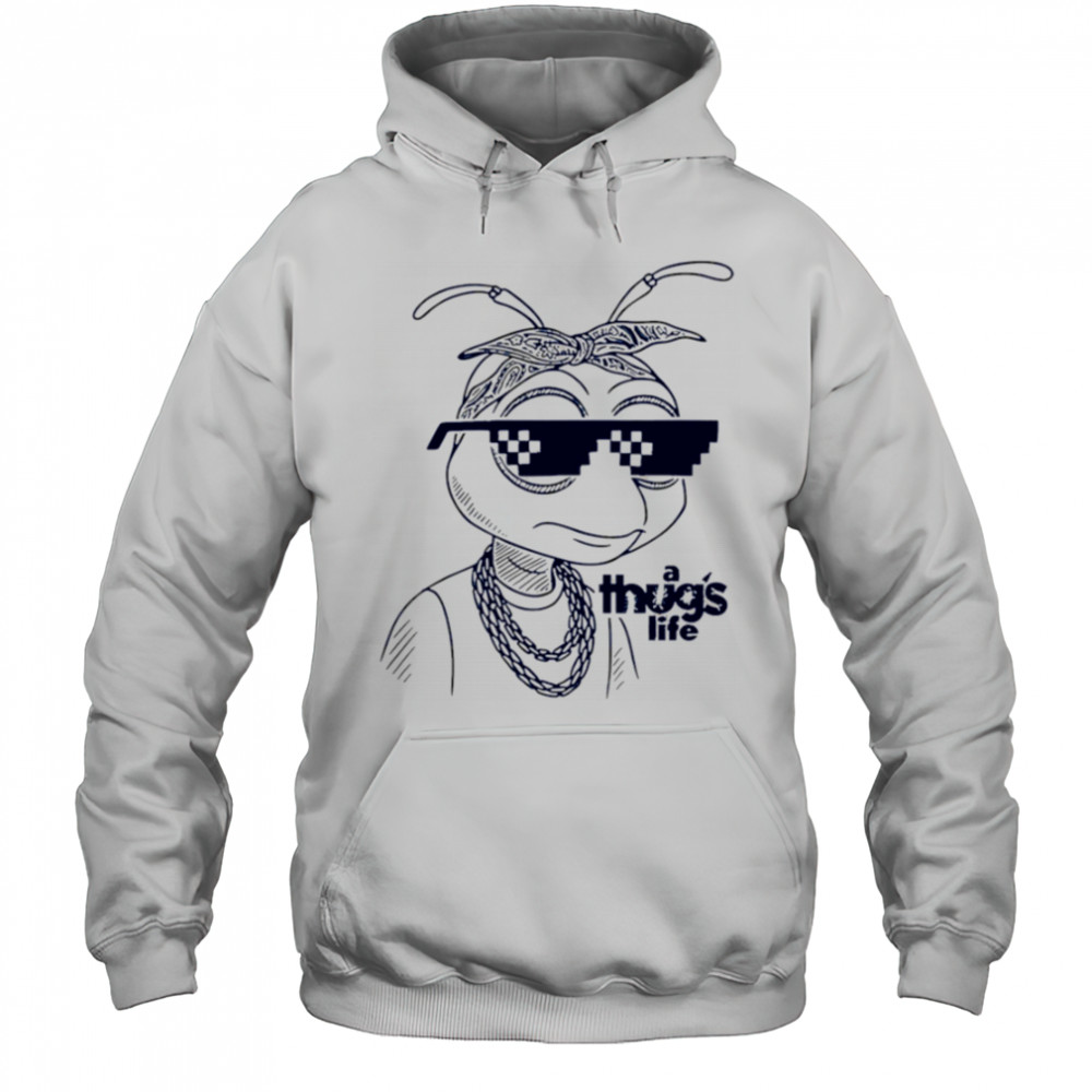 A Thug’s Life Bee shirt Hoodie