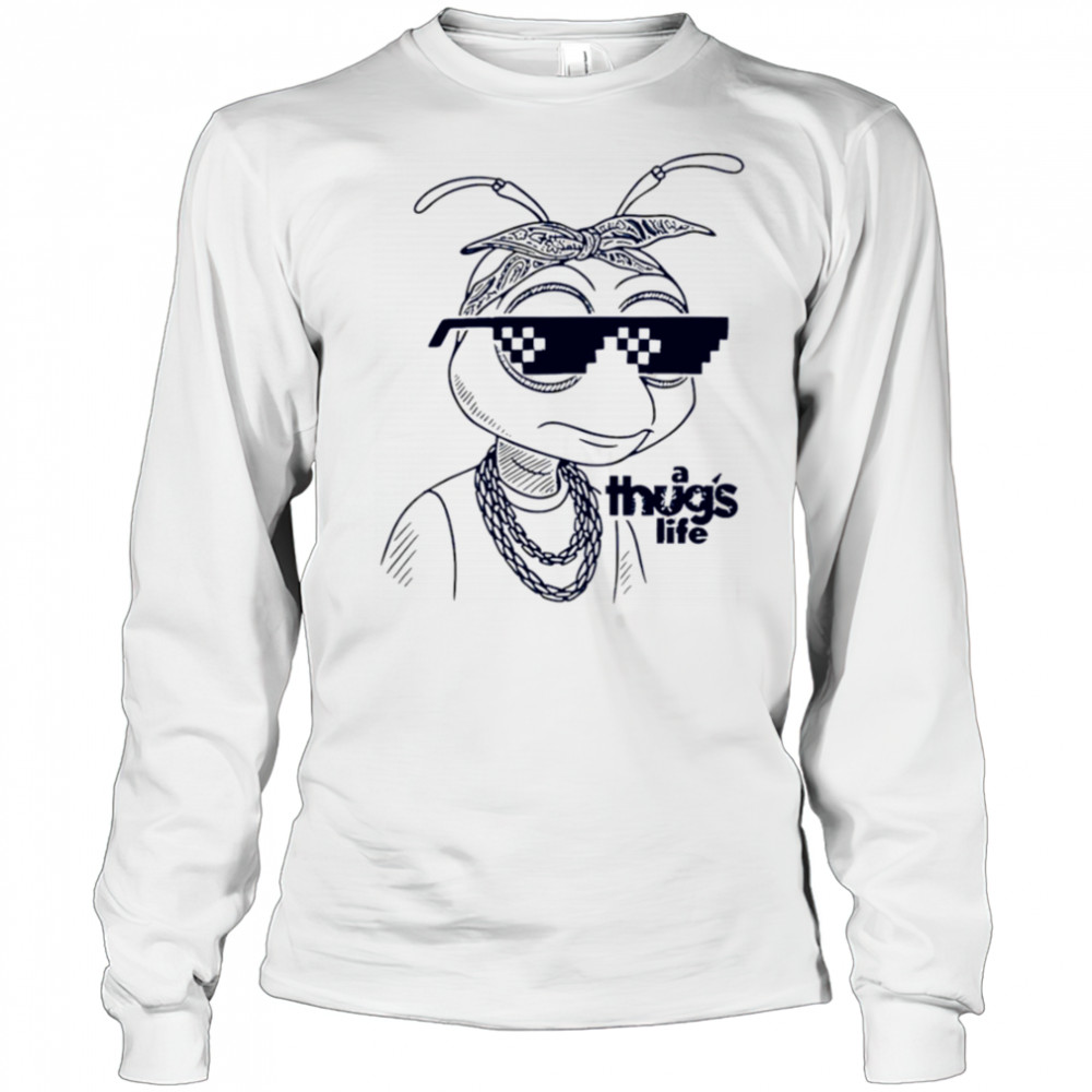 A Thug’s Life Bee shirt Long Sleeved