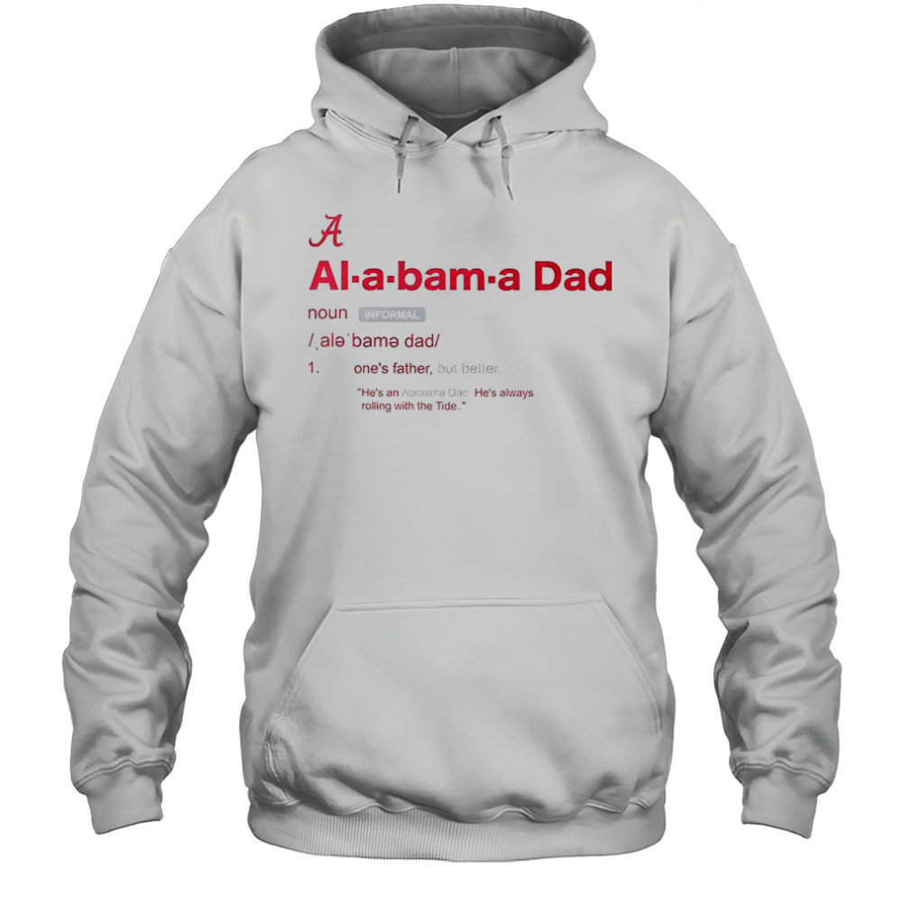 Alabama Crimson Tide Dad Definition T-Shirt Hoodie