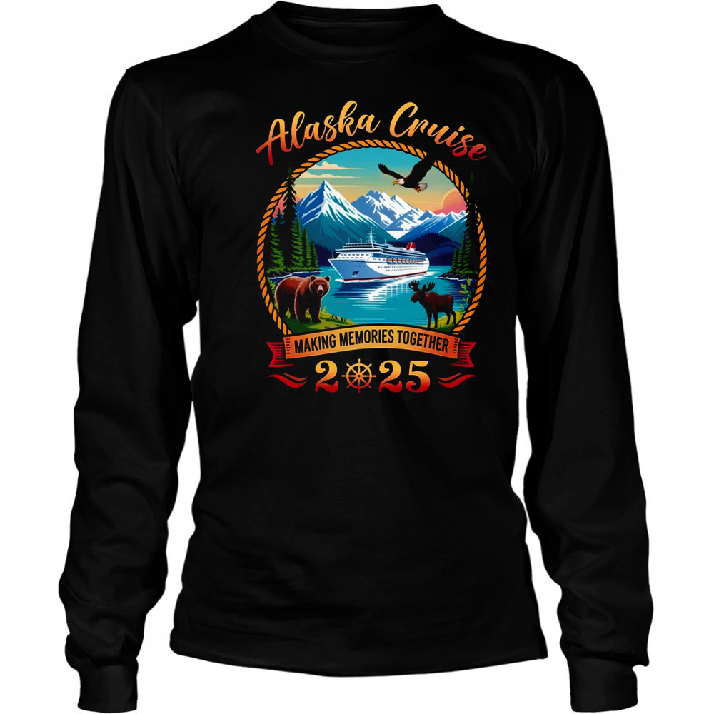 Alaska Cruise 2025 Matching Family Friends And Group Alaskan shirt Long Sleeved