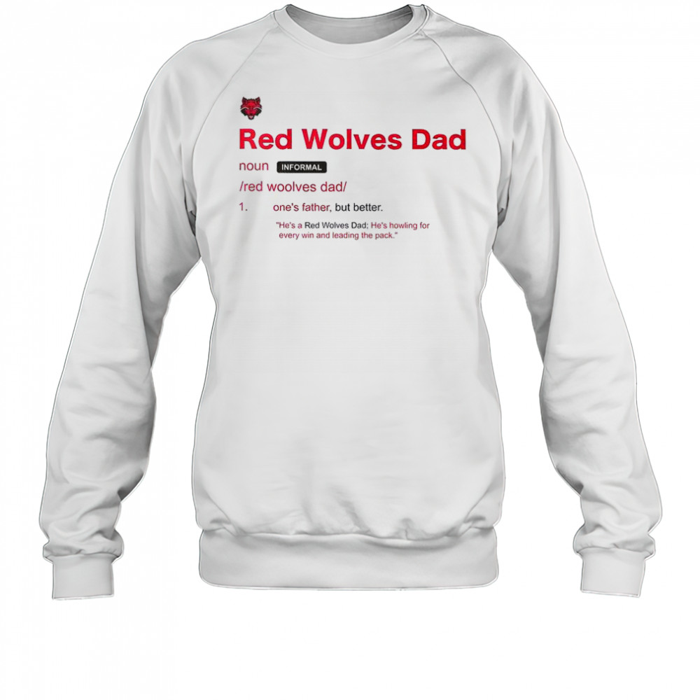 Arkansas State Red Wolves Dad Definition T-Shirt Sweatshirt