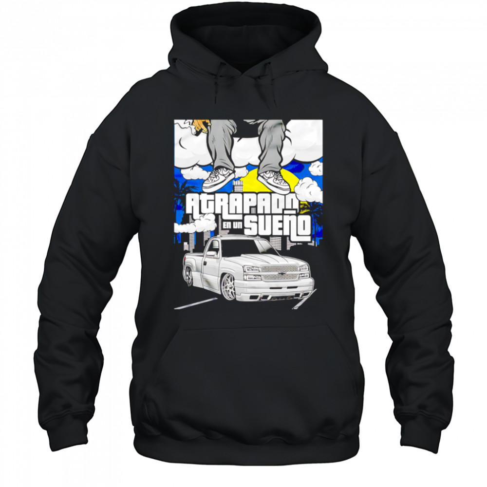 Atrapado En Un Sueno shirt Hoodie