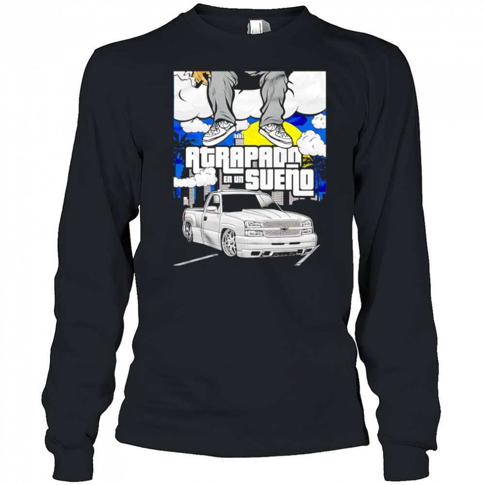 Atrapado En Un Sueno shirt Long Sleeved