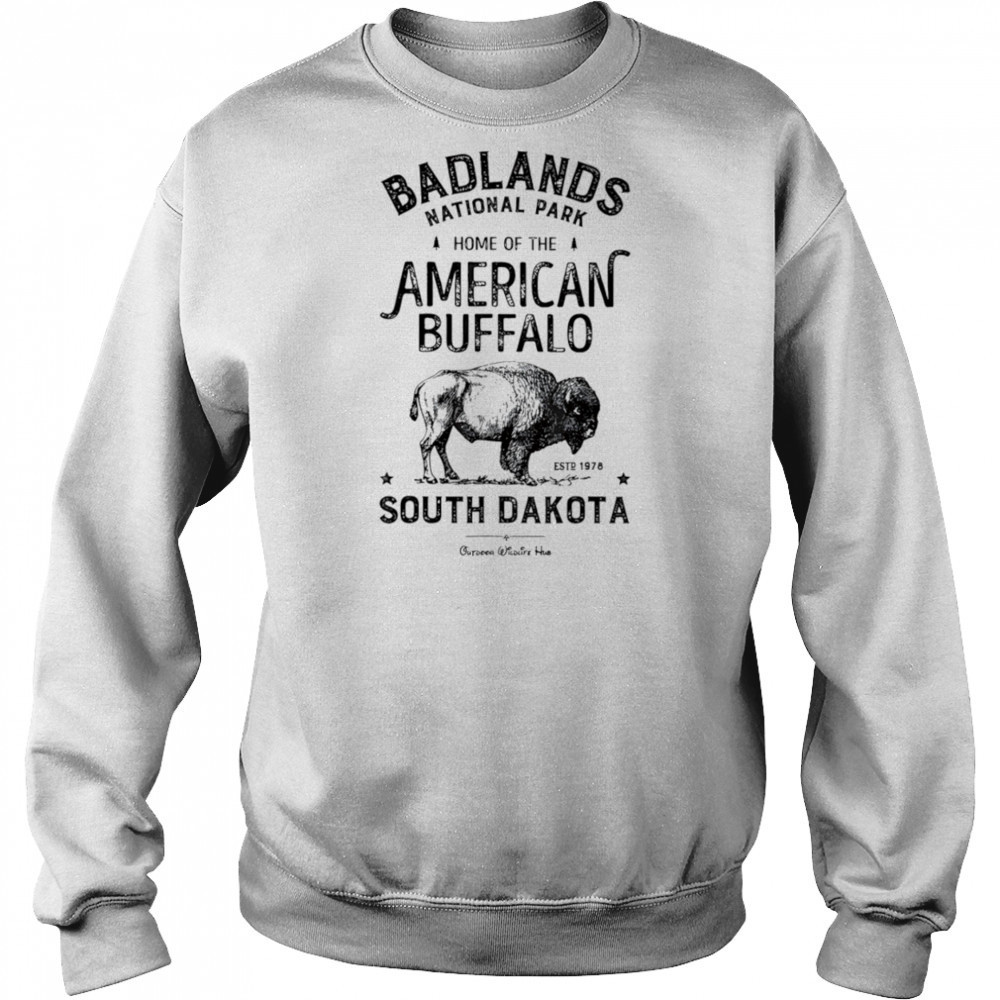 Badlands National Park home of the American buffalo shirt Hoodie