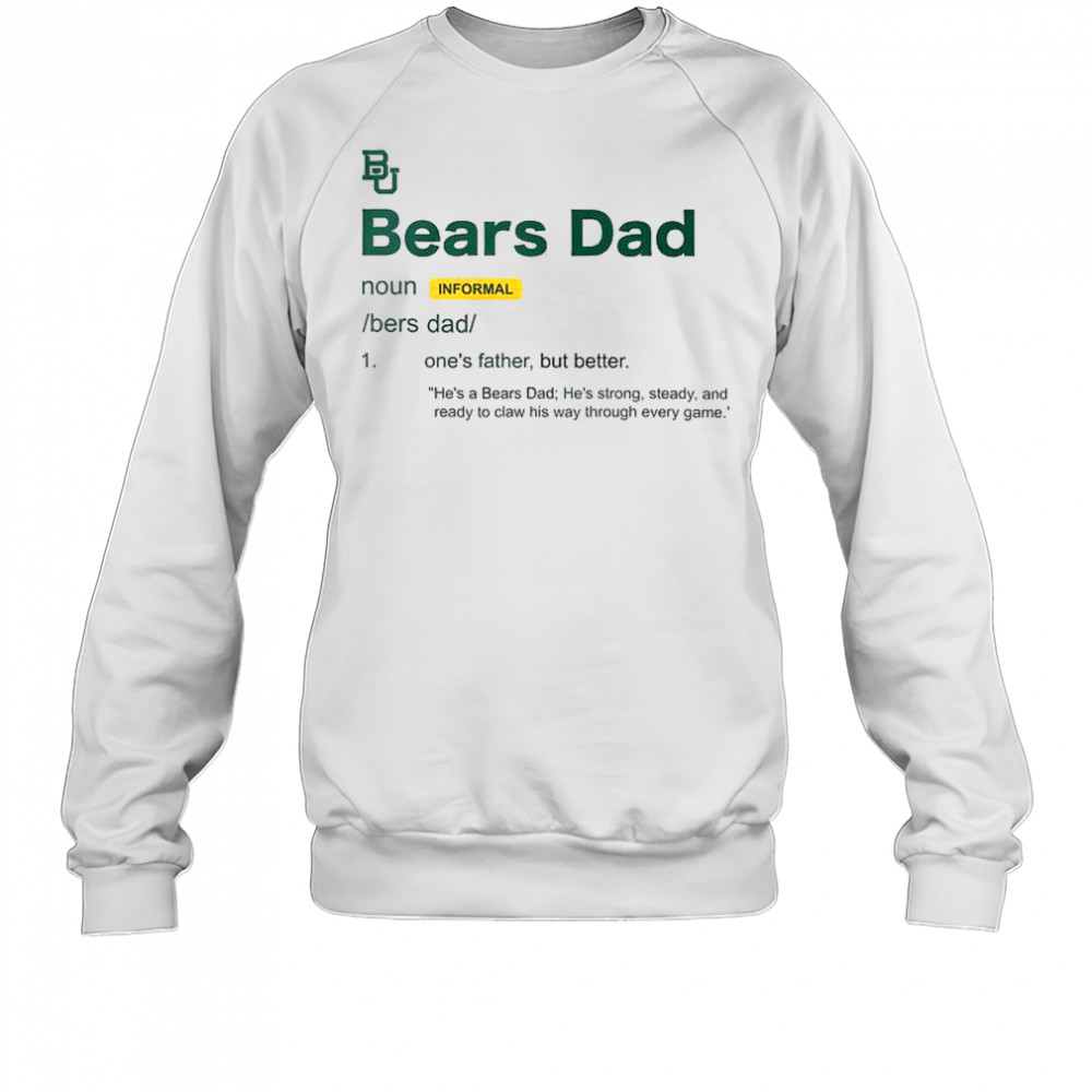 Baylor Bears Dad Definition T-Shirt Sweatshirt