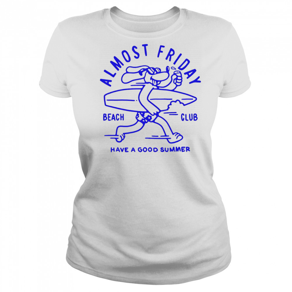 Beach club have a good summer shirt Women's T-shirt