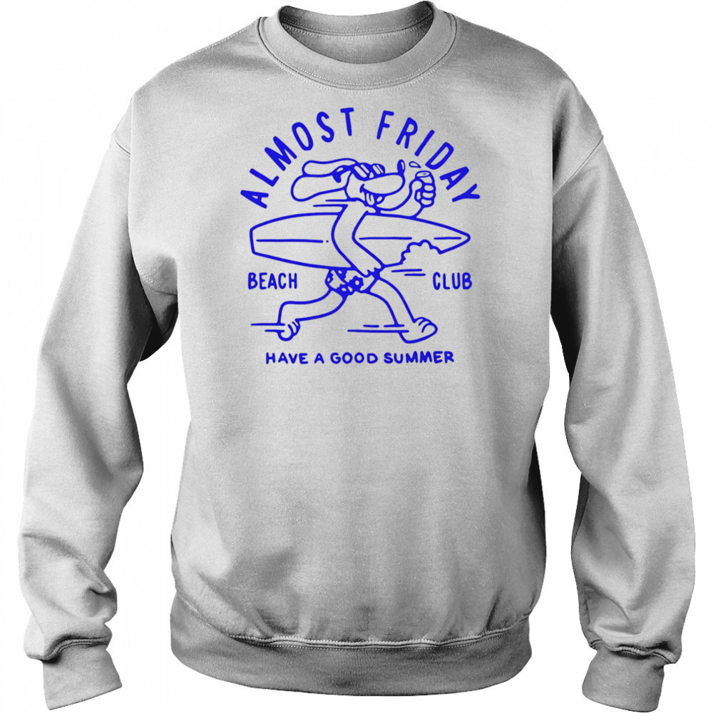 Beach club have a good summer shirt Hoodie