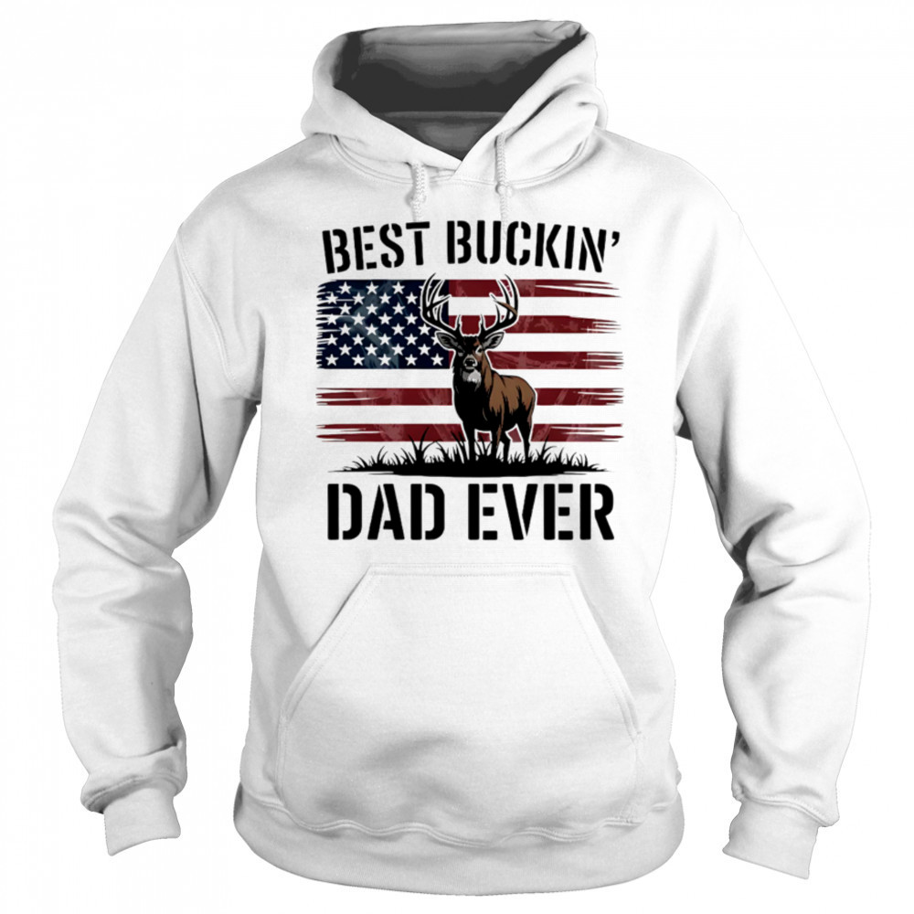 Best Buckin’ Dad Ever Deer Hunting Father’s Day Dad shirt Sweatshirt