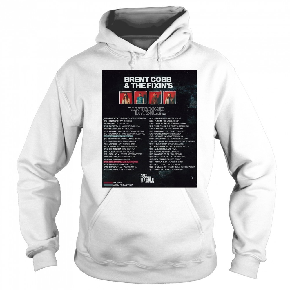 Brent Cobb & The Fixin’s The Ain’t Rocked In A While Tour 6 5 2025 Newport Ky The Southgate House Revival Poster t-shirt Sweatshirt