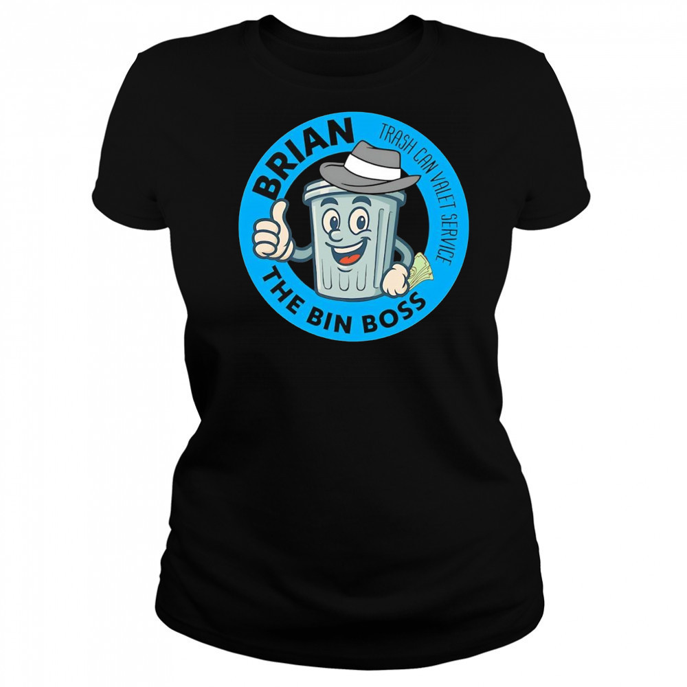 Brian the bin boss trash can valet service shirt Women's T-shirt