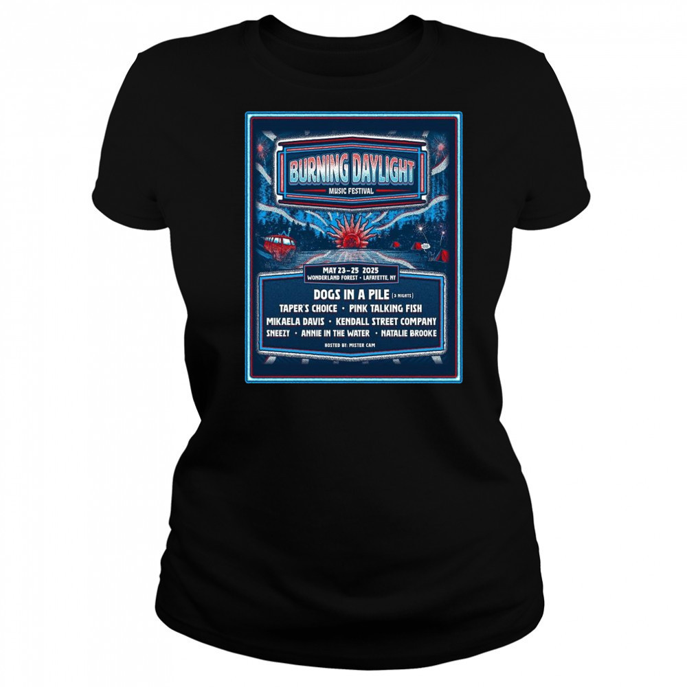 Burning Daylight Music Festival May 23-25 2025 Wonderland Forest Lafayette NY Shirt Women's T-shirt