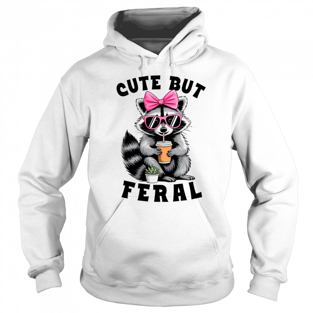 But Feral Funny Colorful Racoon With Sunglasses Racoon shirt Sweatshirt