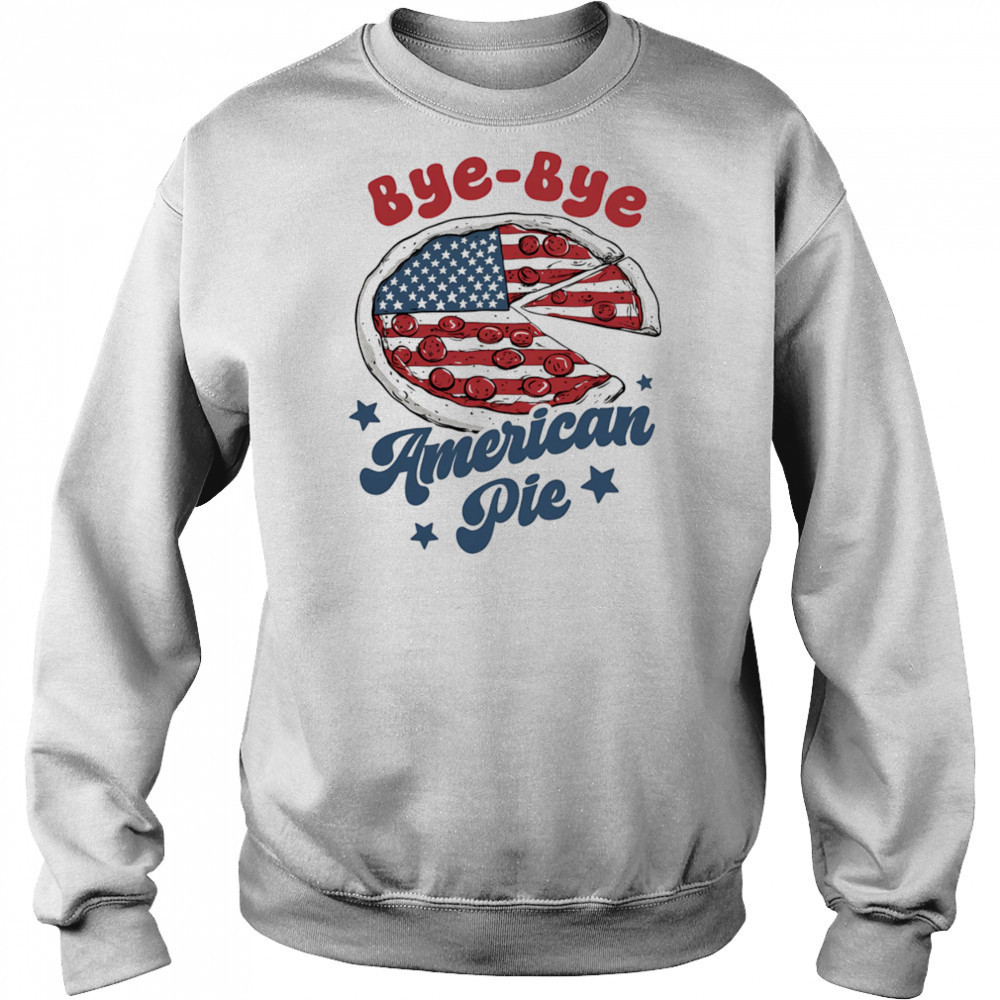 Bye Bye American Pie shirt Hoodie