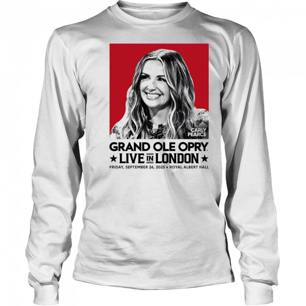 Carly Pearce Grand Ole Opry live in London shirt Long Sleeved