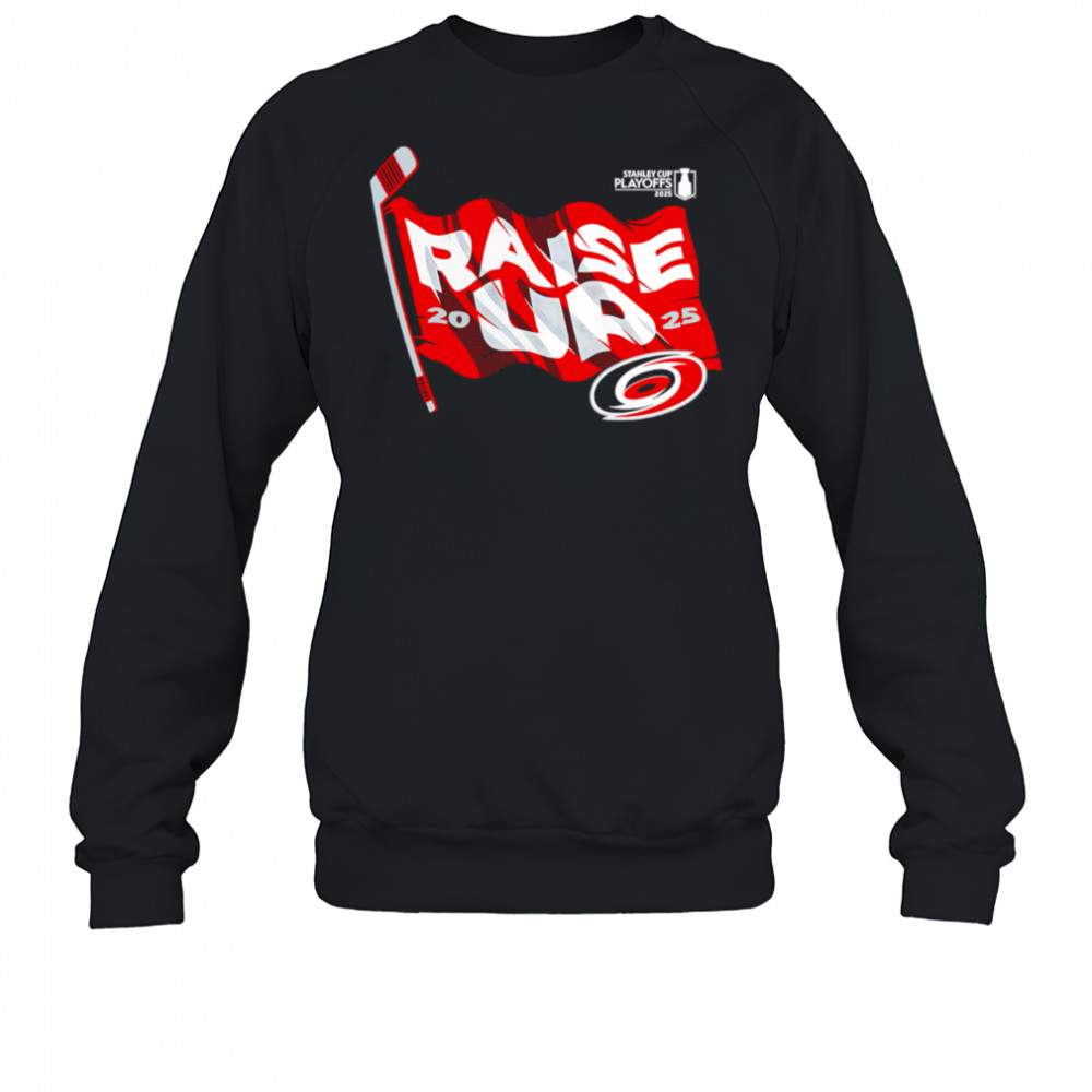 Carolina Hurricanes 2025 Stanley Cup Playoffs Slogan shirt Sweatshirt