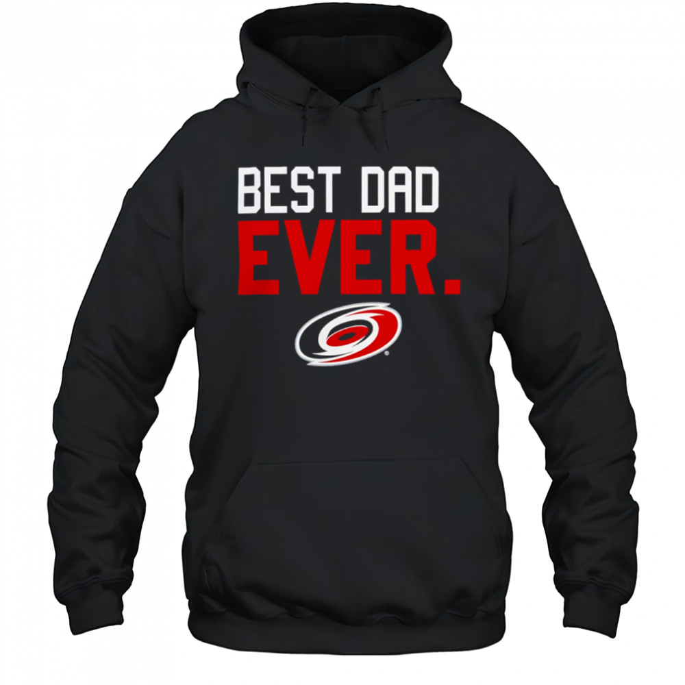 Carolina Hurricanes Best Dad Ever shirt Hoodie